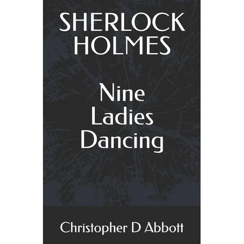 SHERLOCK HOLMES Nine Ladies Dancing