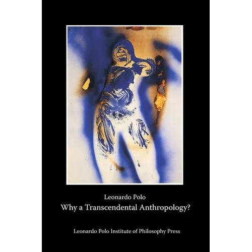 Why a Transcendental Anthropology?