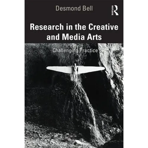 Research in the Creative and Media Arts: Challenging Practice
