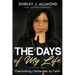 The Days of My Life: Overcoming Challenges by Faith