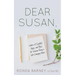 Dear Susan: Letters of Comfort, Hope, and Peace for Women Facing a Life-Changing Illness