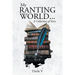 My Ranting World... A Collection of Verse
