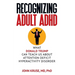 Recognizing Adult ADHD: What Donald Trump Can Teach Us About Attention Deficit Hyperactivity Disorder