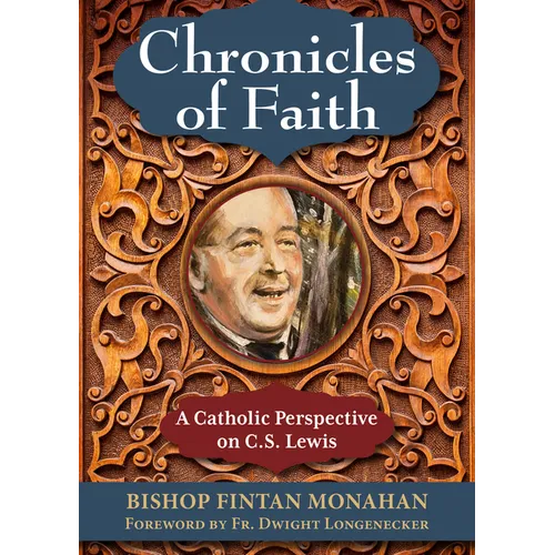 Chronicles of Faith: A Catholic Perspective on C. S. Lewis