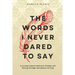 The words I never dared to say: A journey toward emotional freedom and healing through therapeutic writing