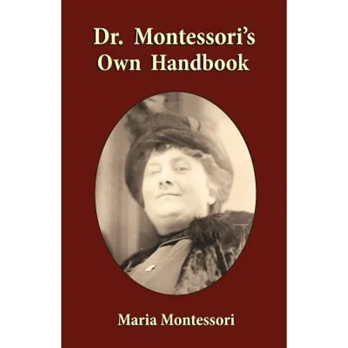 Dr. Montessori's Own Handbook