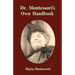 Dr. Montessori's Own Handbook
