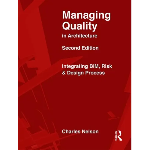 Managing Quality in Architecture: Integrating Bim, Risk and Design Process