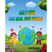 Only Love Can Heal Our World