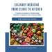 Culinary Medicine From Clinic to Kitchen: A Hands-on Guide to Transforming Nutrition Guidelines into Cooking Skills - The Essential Foods