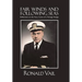 Fair Winds and Following Seas: Reflections on the Navy Career of a Teenage Ensign
