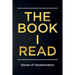 The Book I Read: Stories of Transformation
