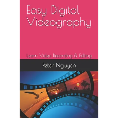 Easy Digital Videography