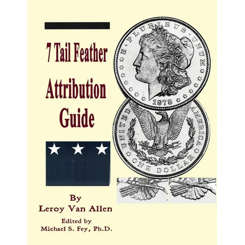 1878 P 7 Tail Feather Morgan Dollar Attribution Guide