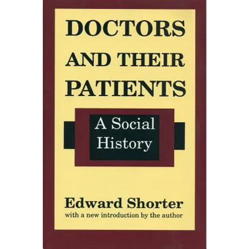 Doctors and Their Patients: A Social History