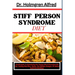 Stiff Person Syndrome Diet: Complete Guide To Understanding And Thriving With A Personalized Diet Plan, Including Meal Plans, Recipes, And Lifesty