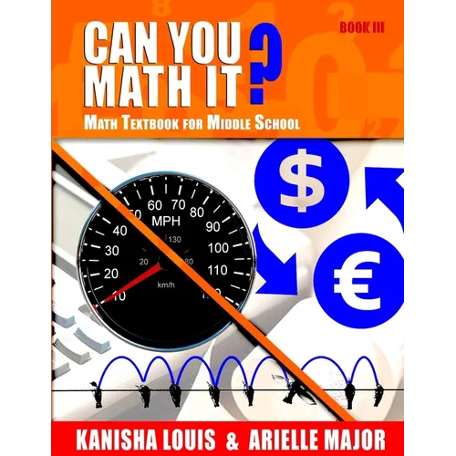 Can You Math It? Book III: Math Textbook for Middle School