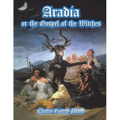 Aradia: or the Gospel of the Witches