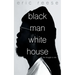 Black Man White House: The Struggle is Real