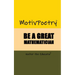 MotivPoetry: Be a Great Mathematician