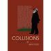 Collisions: Violences by Jack Foley