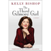 The Third Gilmore Girl: A Memoir