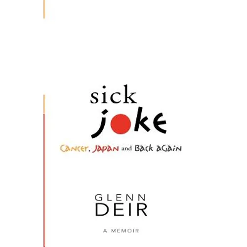 Sick Joke: Cancer, Japan, and Back Again