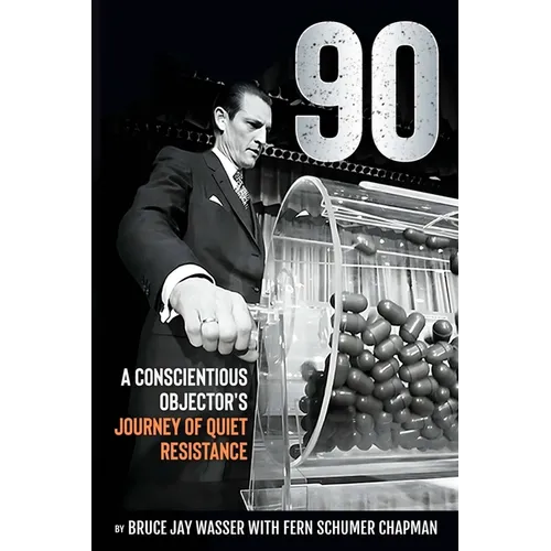 90: A Conscientious Objector's Journey of Quiet Resistance