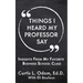 Things I Heard My Professor Say: Insights From My Favorite Business School Class
