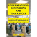 Understanding Dimensions and Tolerances: A Guide to dimensioning technical drawings for aspiring and existing designers to have a greater understandin