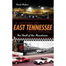 A History of East Tennessee Auto Racing: The Thrill of the Mountains