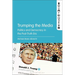 Trumping the Media: Politics and Democracy in the Post-Truth Era