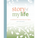 Story of My Life: A Workbook for Preserving Your Legacy