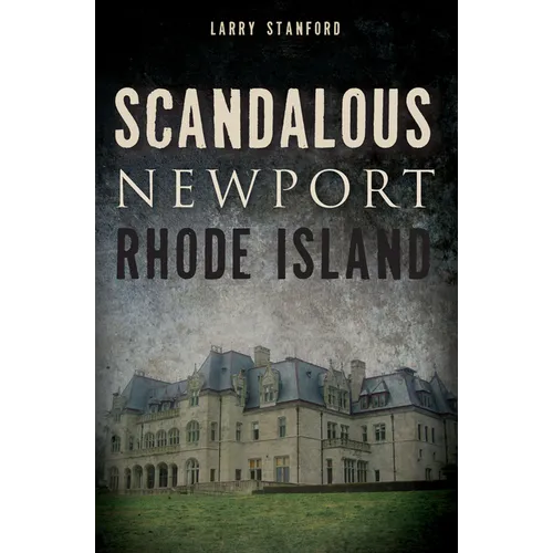 Scandalous Newport, Rhode Island