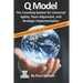 Q Model: The Coaching System for Universal Agility, Team Alignment, and Strategic Implementation
