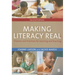 Making Literacy Real: Theories and Practices for Learning and Teaching