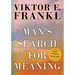 Man's Search for Meaning