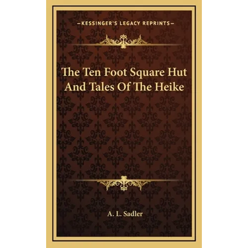 The Ten Foot Square Hut And Tales Of The Heike