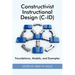 Constructivist Instructional Design (C-Id) Foundations, Models, and Examples