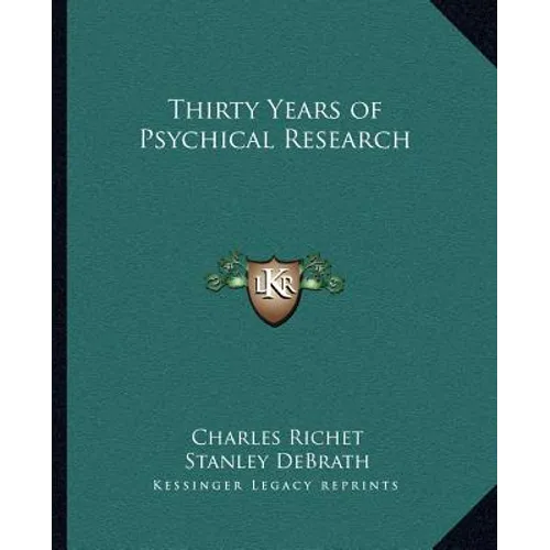 Thirty Years of Psychical Research
