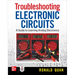 Troubleshooting Electronic Circuits: A Guide to Learning Analog Electronics