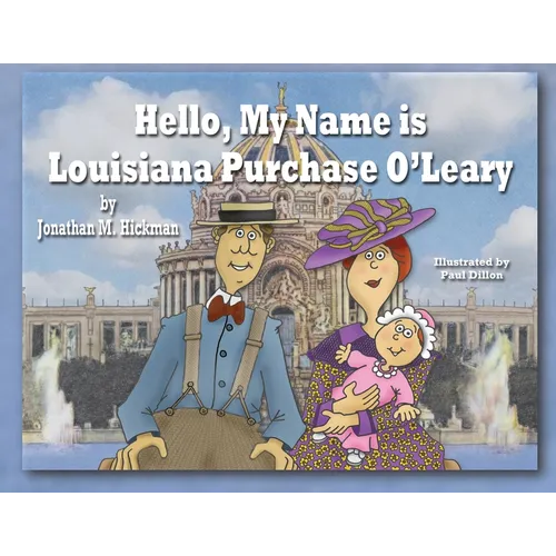 Hello, My Name is Louisiana Purchase O'Leary