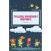 Telugu Nursery Rhymes and Activity Book for Babies and Toddlers: A Journey into Telugu Classic Melodies, Fostering a Deep Love for Telugu Language and