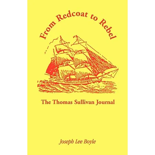 From Redcoat to Rebel: The Thomas Sullivan Journal