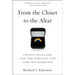 From the Closet to the Altar: Courts, Backlash, and the Struggle for Same-Sex Marriage