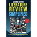 Literature Review Simplified: A Practical Guide for Beginners Second Edition