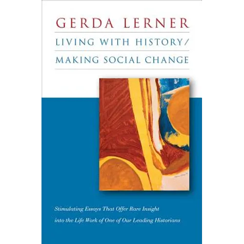 Living with History / Making Social Change