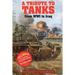 A Tribute to Tankers: From WWI to Iraq