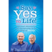 Say Yes to Life!: Spiritual Adventure and Discipleship in the Building of Ananda