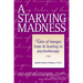 A Starving Madness: Tales of Hunger, Hope, and Healing in Psychotherapy